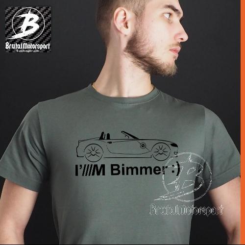 Z4 E85 I'M BIMMER :) Men tshirt  BRUTAL MOTORSPORT